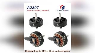 4pcs FLASHHOBBY A2807 2807 6S 1300KV 5S 1500KV 4S 1800KV Brushless Motor for FPV Freestyle 7inc