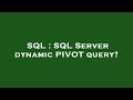 SQL : SQL Server dynamic PIVOT query?
