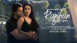 Runjhun (Official Video) | Vishal Mishra | Hina Khan & Shaheer S | Rashmi V | Raj Jaiswal | New Song