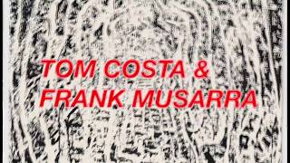 Tom Costa \u0026 Frank Musarra - \