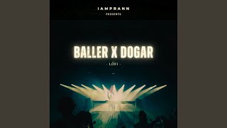Baller X Dogar (LoFi)