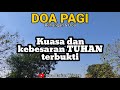 KUASA DAN KEBESARAN TUHAN TERBUKTI - Renungan & Doa Pagi