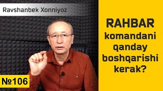 №106. Rahbarlar jamoani qanday boshqarishi kerak? Rahbarlarning turlari | Biznes darslari