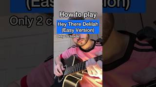 HOW TO PLAY HEY THERE DELILAH #guitar #violão #acoustic #musica #guitarra #guitartutorial