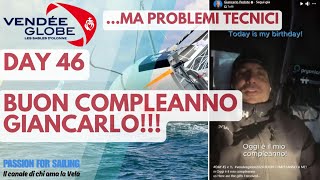 VENDEE Globe 2024-GIORNO 46- BUON COMPLEANNO GIANCARLO ED ANALISI! #vendeeglobe #imoca #vendéeglobe