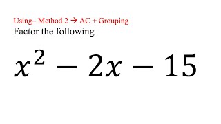 Factor (x^2 – 2x – 15) Method 2