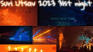 31st night Suri Utsav 2023 | New year celebration at Suri | Laser show Suri Utsav | Happy New year