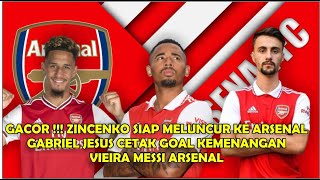 Gacor Zinchenko Ke Arsenal 🔥Gabriel Jesus Cetak Goal Kemenangan😍Debut Saliba Di Arsenal