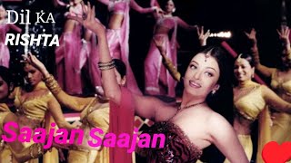 Saajan Saajan|Ishq Mein Jab Jee Ghabraya|♥️Dil Ka Rishta|Hindi Song