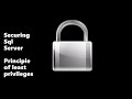 Securing SQL Server -Principle of least privileges