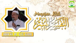 PENGAJIAN RUTIN KITAB TAFSIR MUNIR,Qori  :Abah KH.MT.Ulul Albab