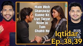 Indians react to Iqtidar Episode 38,39 Cut Down Version