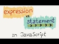 Expressions vs. Statements in JS / Intro to JavaScript ES6 programming, lesson 14