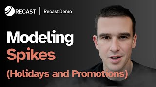 How to model marketing spikes: holidays & promotions explained | Recast Incrementality Platform Demo