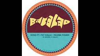 Bosq ft. Pat Kalla - Mouna Power (Dance Dub)