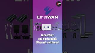 Create The Ultimate Ethernet Setup With EtherWAN!