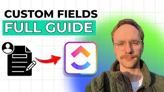 ClickUp Custom Fields Complete Tutorial [2026 Full Guide]