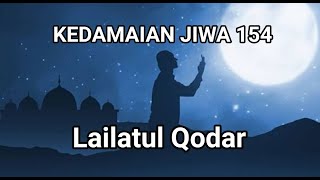 Herman Zambeck : KEDAMAIAN JIWA 154 : Laelatul Qodar