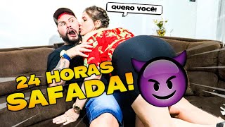 24 HORAS SENDO SAFADA COM ELE!