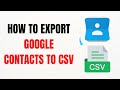 How to Export Google Contacts to CSV – Full Guide