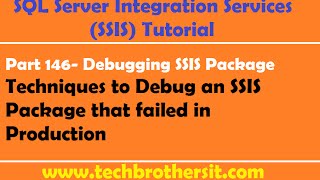 SSIS Tutorial Part 146- How to Debug an SSIS Package