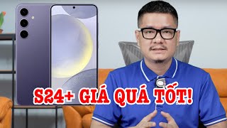 Tư vấn điện thoại: Galaxy S24 Plus GIÁ ĐÃ QUÁ NGON, liệu có đáng mua?