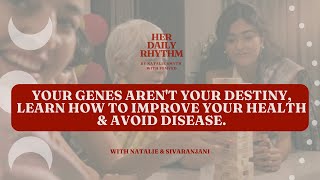 Your genes aren't your destiny, Learn how to Improve your health \u0026 avoid disease.