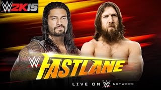 WWE FastLane 2015 Roman Reigns vs Daniel Bryan (WWE 2K15 PREDICTION GAMEPLAY) PS4