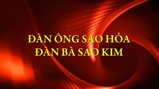 Đàn ông sao Hỏa, đàn bà sao Kim | Chuyện đời Xưa nay