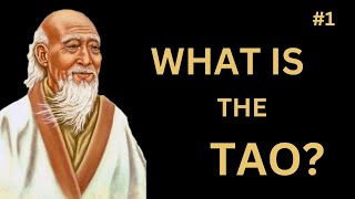 What is the Tao? | Tao Te Ching Explained | Chapter 1