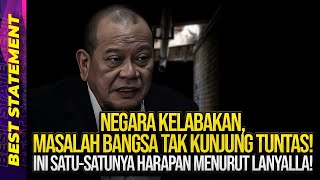 NEGARA KELABAKAN, MASALAH BANGSA TAK KUNJUNG TUNTAS! INI SATU-SATUNYA HARAPAN MENURUT LANYALLA!