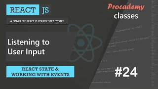 #24 Listening to user inputs | React state & working with events | A Complete React Course