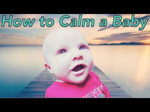 How to Calm a Baby How to Calm a Baby