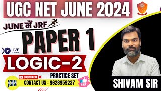 UGC NET/JRF JUNE 2024 PAPER 01 | UGC NET JRF LOGIC PRACTICE SET - 2 BY SHIVAM SIR