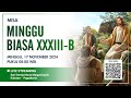 MISA MINGGU BIASA XXXIII - B | MINGGU, 17 NOVEMBER 2024 | 08.00 WIB