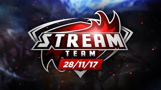 La Soirée de la Stream Team! 28/11/17