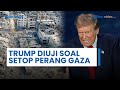 Update Rangkuman Ke-397: Hamas Minta Trump 'Uji' Pernyataan soal Hentikan Perang dalam Hitungan Jam