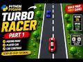 Create a Racing Game in Python Using Pygame | Beginner Friendly