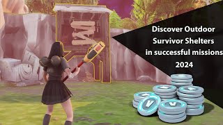 Discover Outdoor Survivor Shelters in successful missions (found in all zones) in 2024 -Fortnite STW