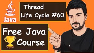 Java Thread Life Cycle Examples | 2022 | Java Part -60