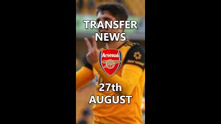 #shorts Arsenal Transfer News Roundup, 27th August 2022