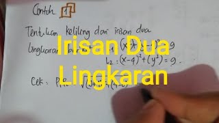 Menentukan Luas dan Keliling Irisan Dua Lingkaran