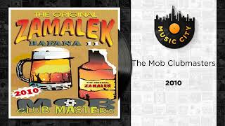 The Mob Clubmasters - 2010 | Official Audio