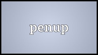 Penup Meaning