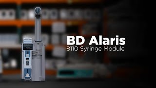 BD Alaris 8110 Syringe Pump - Overview