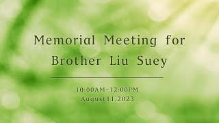 Memorial Meeting for Brother Liu Suey