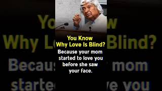 Why love is blind ?#shorts #motivationalvideo #youtubeshorts #trendingvideo#apjabdulkalam#motivation