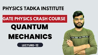 gate crash course physics| lecture-12 | quantum mechanics