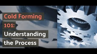 Cold Forming 101: Understanding the Process