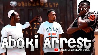 Aboki calls for arrest - Sergeant Efosa Clashes with Wise Mallam (KingZina comedy) (Episode123)